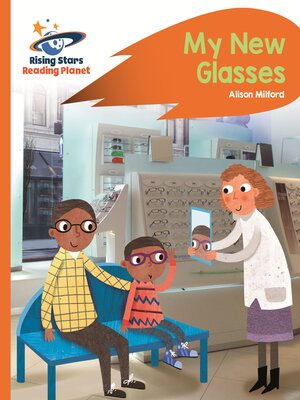 cover image of Reading Planet--My New Glasses--Orange